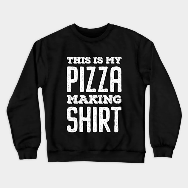 This Is My Pizza Making Shirt - Vintage Bold Crewneck Sweatshirt by neodhlamini